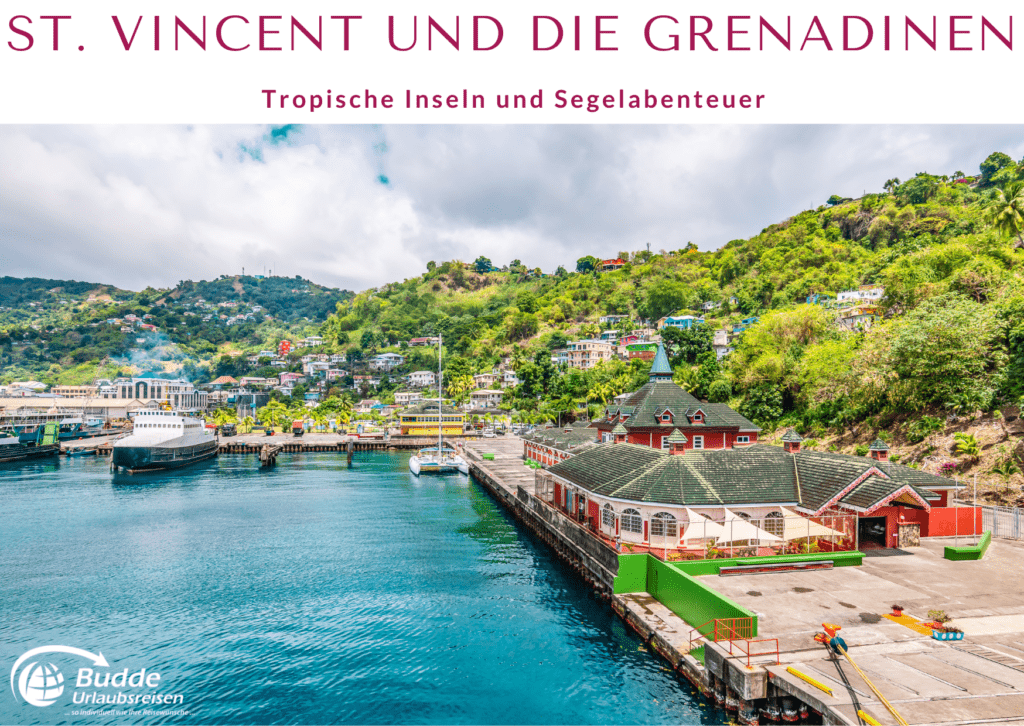 Karibik Urlaub auf St. Vincent und die Grenadinen mit tropischen Inseln und Segelabenteuern.