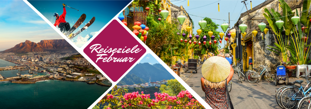 Urlaubsreisen - Reiseziele Februar, buchbar im Reisebüro Bad Kreuznach